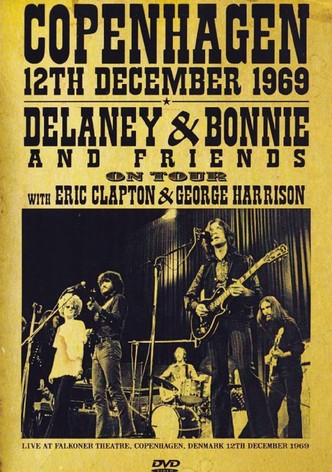 Delaney & Bonnie & Friends: Live In Denmark 1969