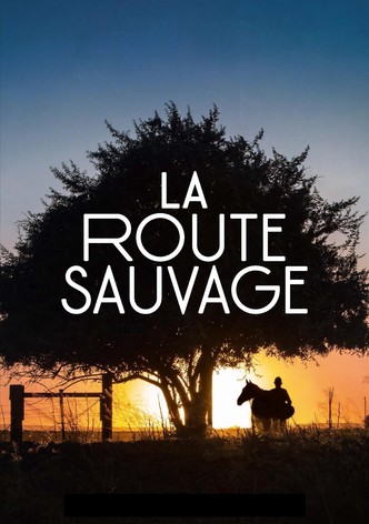 La Route sauvage