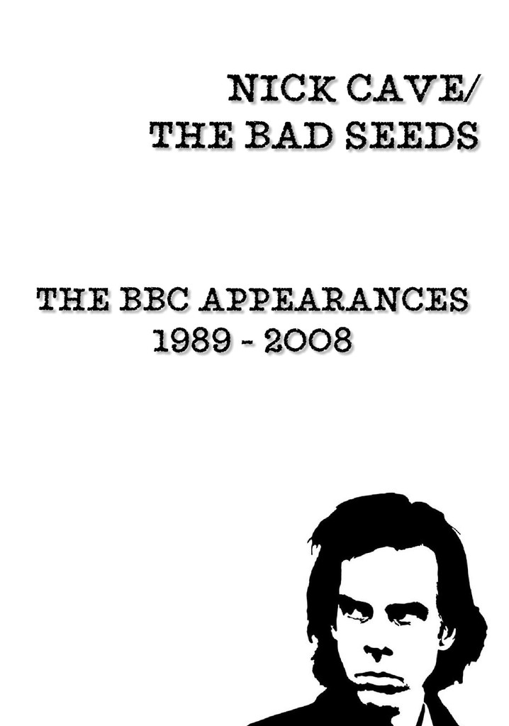 Nick Cave & The Bad Seeds: BBC Appearances Collection 1989 - 2008