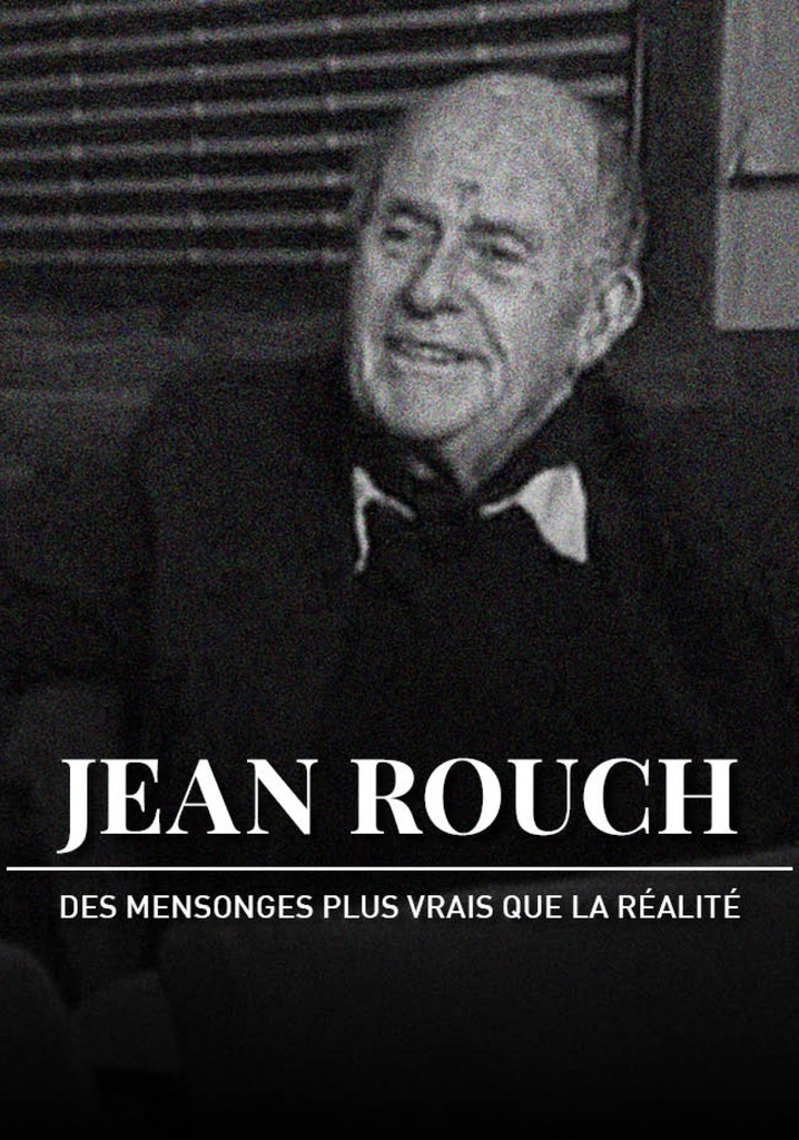Jean Rouch, des mensonges plus vrais que la réalité