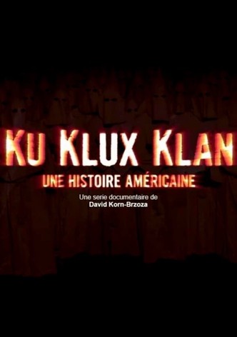 Ku Klux Klan : une histoire américaine