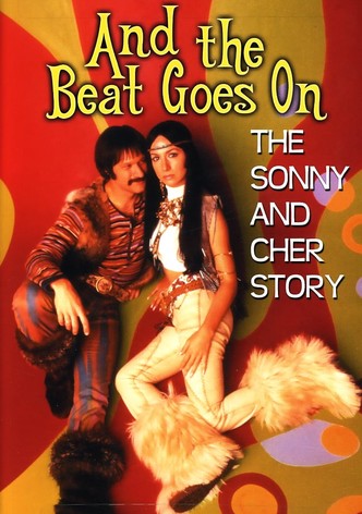 And the Beat Goes on - Die Sonny-und-Cher-Story