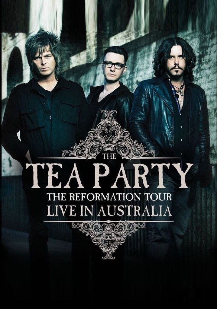 The Tea Party : The Reformation Tour - Live from Australia