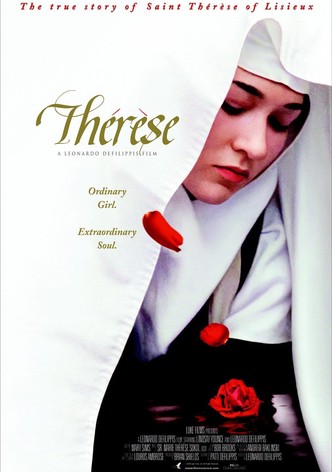 Thérèse: La historia de Santa Teresa de Lisieux