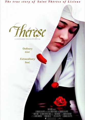 Thérèse: La historia de Santa Teresa de Lisieux