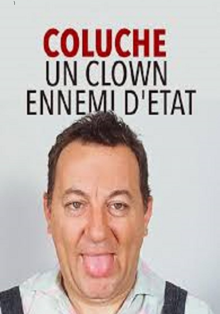 Coluche : Un Clown ennemi d'État