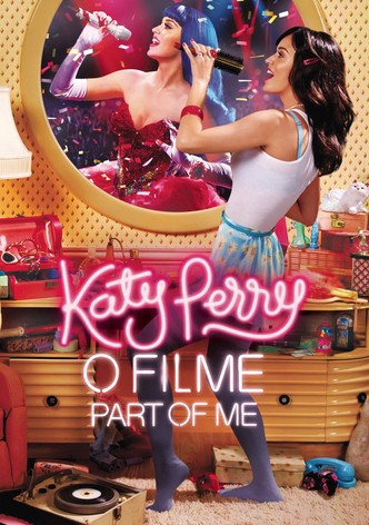 Katy Perry: Part of Me - O Filme