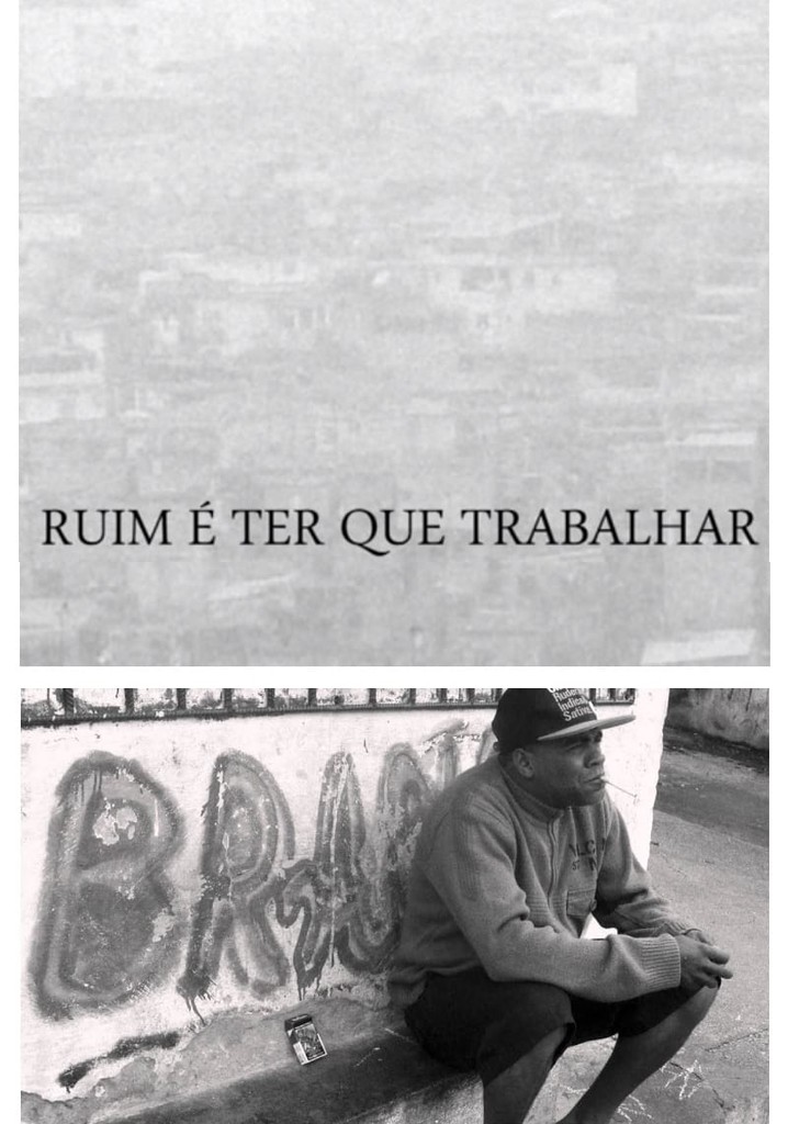 Ruim É Ter Que Trabalhar