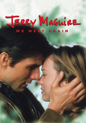 Jerry Maguire: We Meet Again
