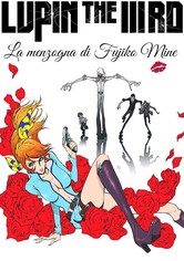 Lupin the IIIrd - La bugia di Mine Fujiko