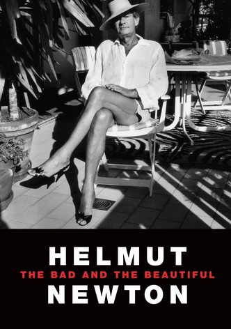 Helmut Newton: The Bad and the Beautiful