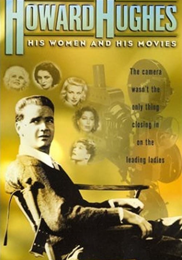 Howard Hughes: His Women and His Movies