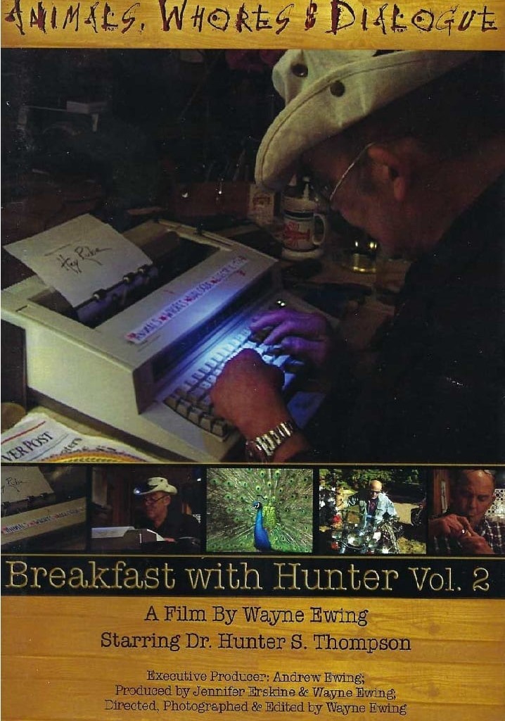 Animals, Whores & Dialogue: Breakfast with Hunter Vol. 2