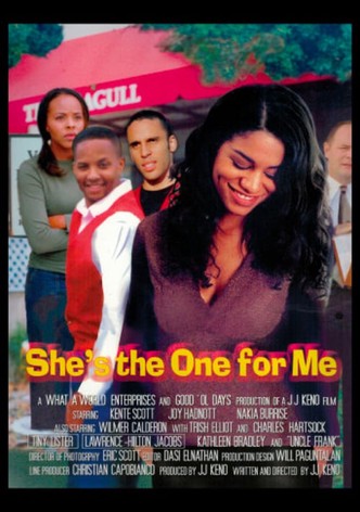 She's the One for Me