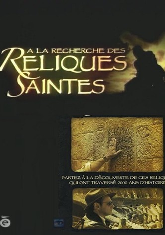 À la recherche des reliques saintes