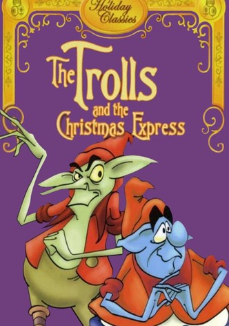 The Trolls and the Christmas Express