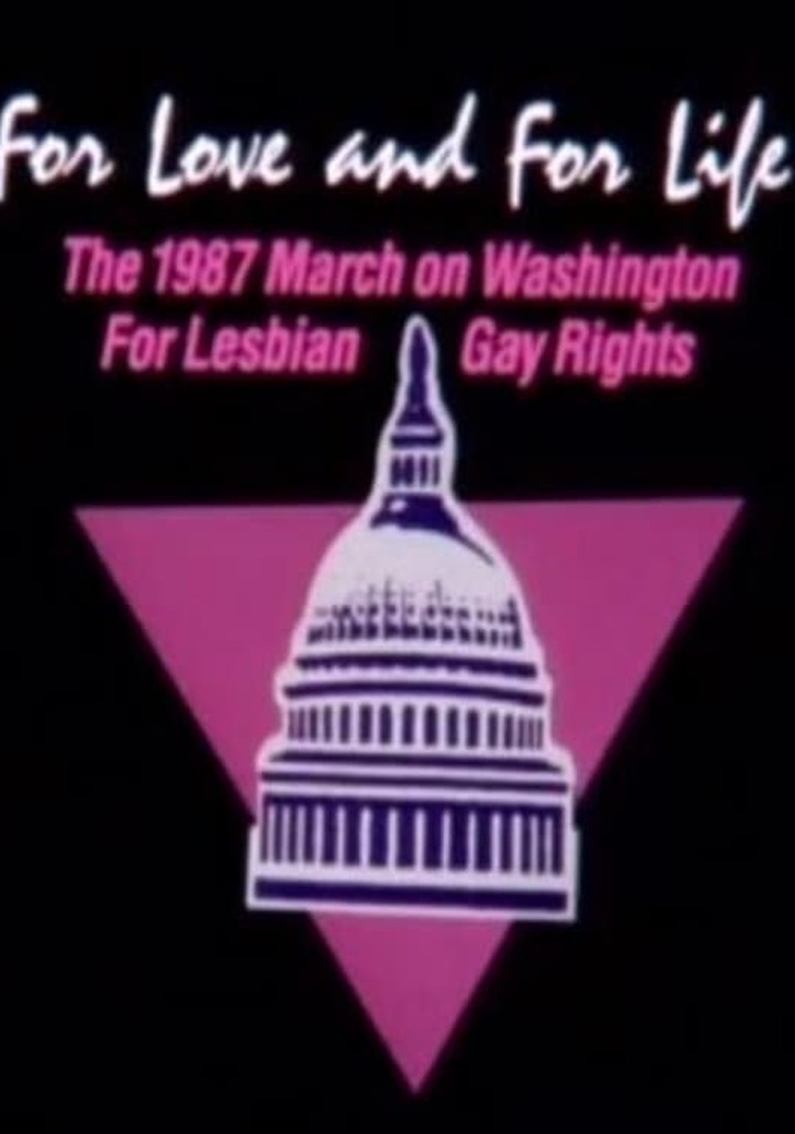 For Love and for Life: The 1987 March on Washington for Lesbian and Gay Rights