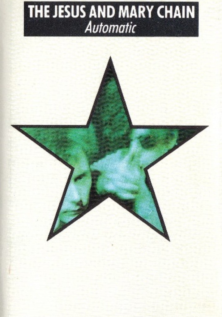 The Jesus and Mary Chain: Automatic
