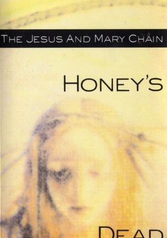 The Jesus and Mary Chain: Honey's Dead