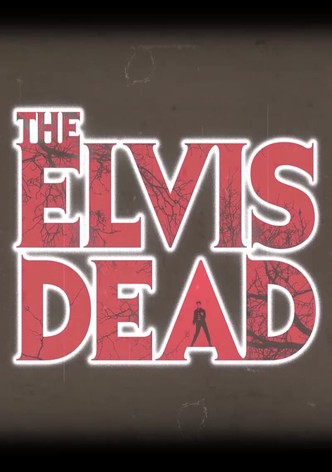 The Elvis Dead