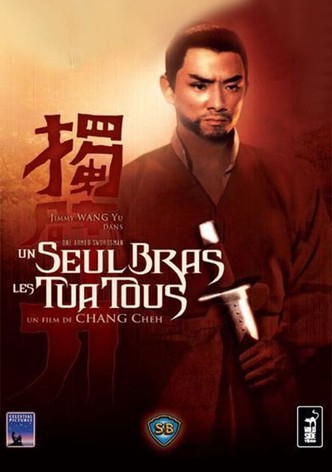 Un seul bras les tua tous