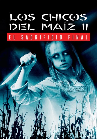 Los chicos del maíz II: El sacrificio final