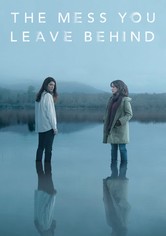 The Mess You Leave Behind - Season 1