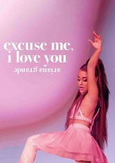 ariana grande: excuse me, i love you