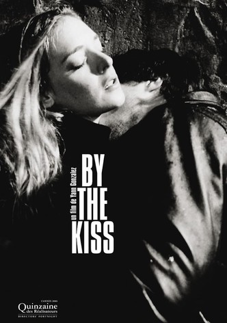 By the Kiss