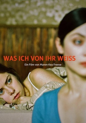 Was ich von ihr weiß