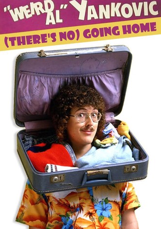 'Weird Al' Yankovic: (There's No) Going Home