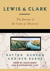 Lewis & Clark - The Journey of the Corps of Discovery
