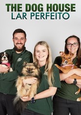 The Dog House: Lar Perfeito