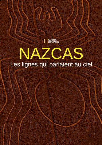 Nazcas, les lignes qui parlaient au ciel