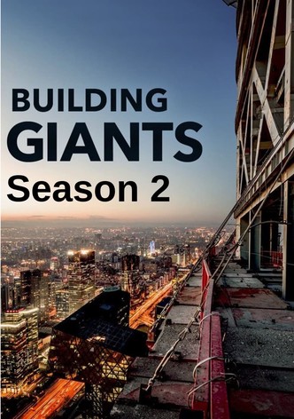Building Giants Season 2