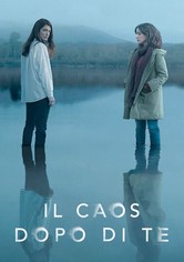 Il caos dopo di te