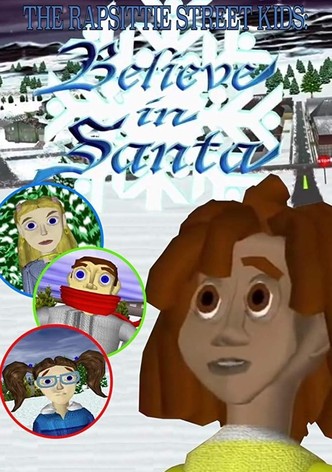 The Rapsittie Street Kids: Believe in Santa