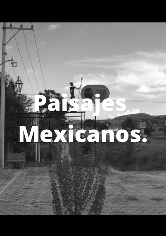 Paisajes Mexicanos