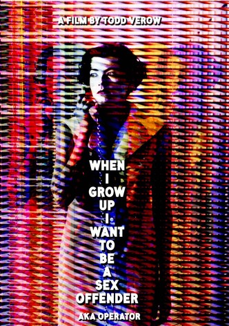 When I Grow Up I Want to Be a Sex Offender