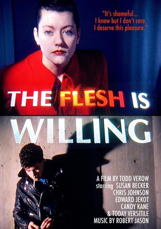 The Flesh Is Willing