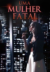 Uma mulher fatal