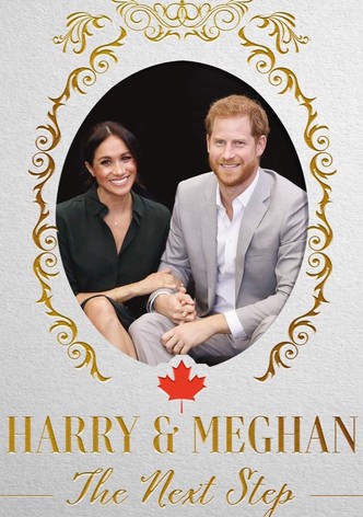 Harry & Meghan: The Next Step