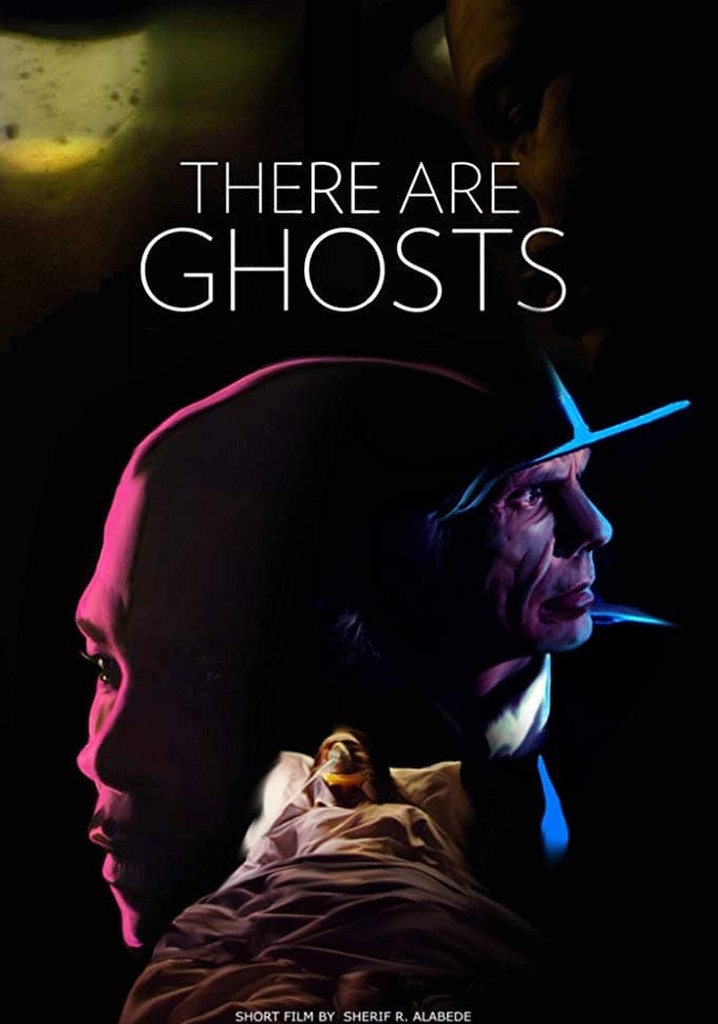 There Are Ghosts