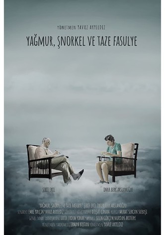 Yağmur, Şnorkel ve Taze Fasulye