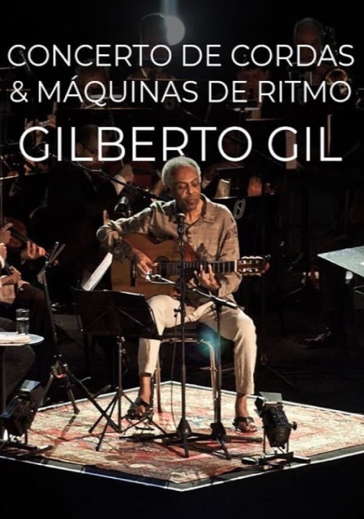 Gilberto Gil - Concerto de Cordas & Máquinas de Ritmo