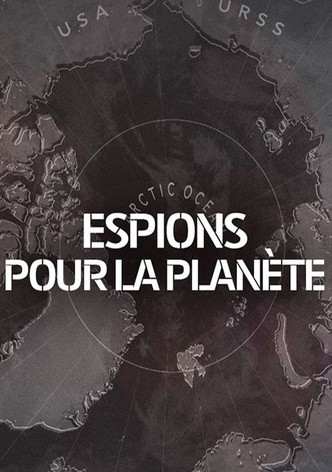 Espions pour la planète