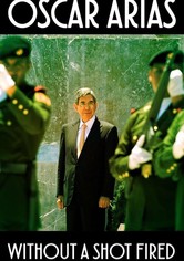 Oscar Arias: Without a Shot Fired