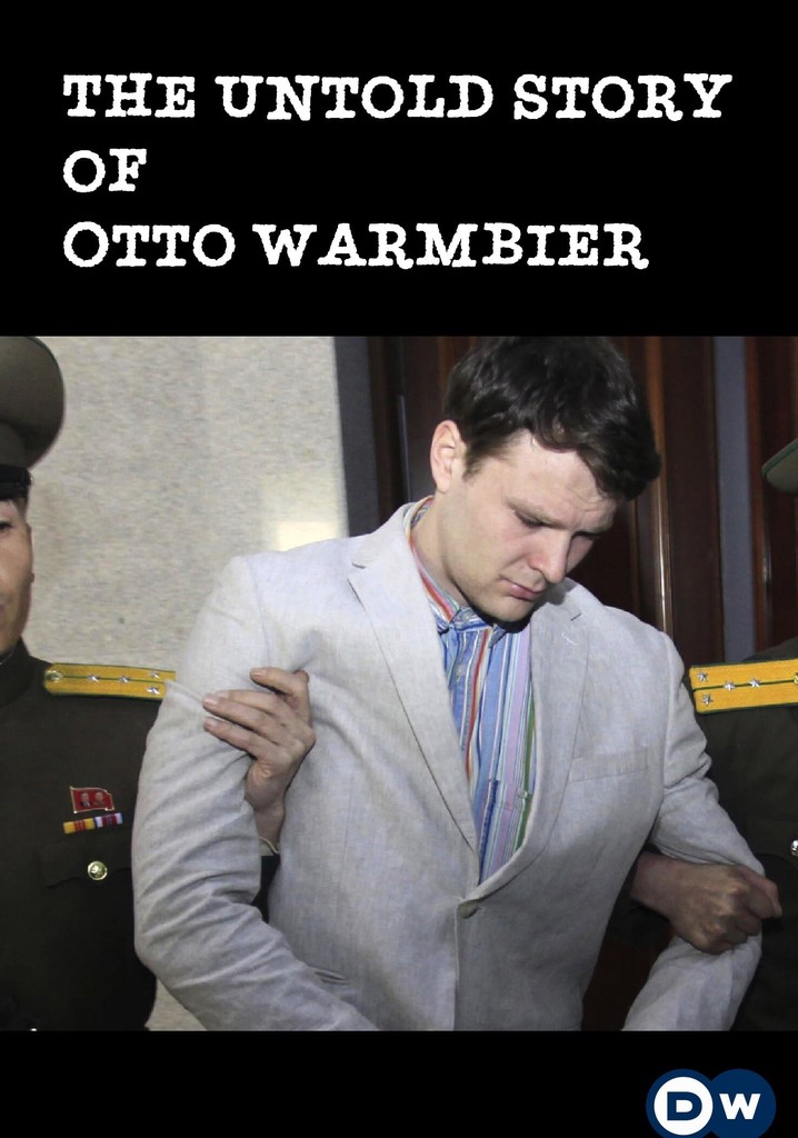 The Untold Story of Otto Warmbier