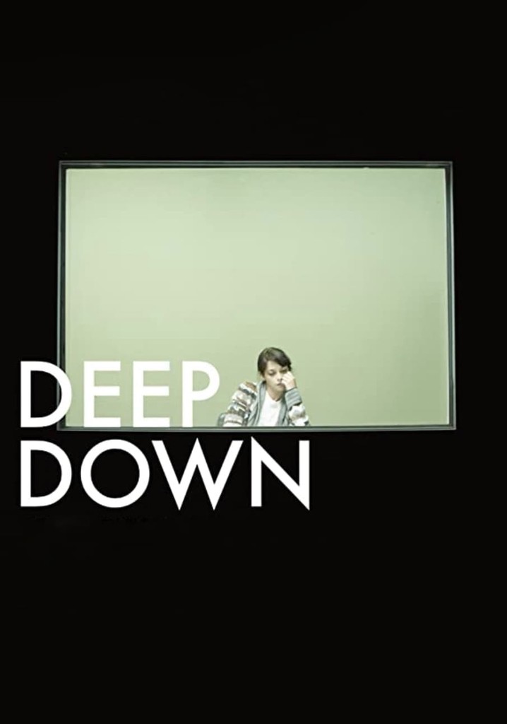 Deep Down