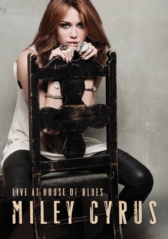 Miley Cyrus: Live at House of Blues